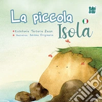 La piccola isola. Ediz. illustrata libro