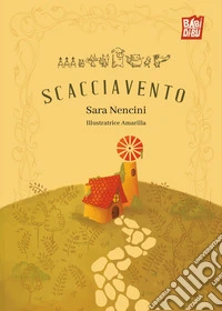 Scacciavento. Ediz. illustrata libro