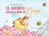 Il mondo giallo e nero di Maya libro