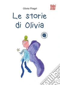 Le storie di Olivia libro