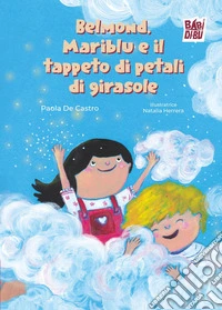 Belmond, Mariblu e il tappeto di petali di girasole libro