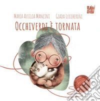 Occhiverdi è tornata