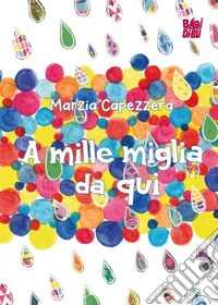 A mille miglia da qui libro