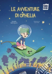 Le avventure di Ophelia libro