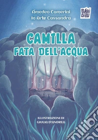 Camilla fata dell'acqua libro