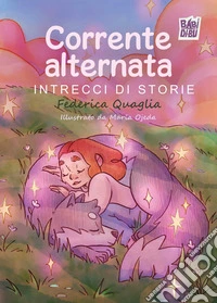Corrente alternata. Intrecci di storie libro