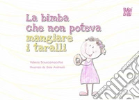 La bimba che non poteva mangiare i taralli libro