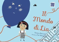 Il mondo di Lia libro