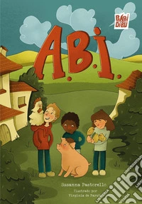 A.B.I. (Allevamento a Benessere Intensivo). Ediz. catalana libro