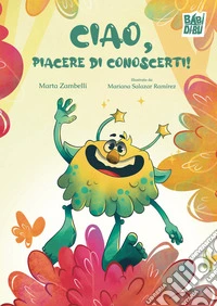 Ciao, piacere di conoscerti! libro