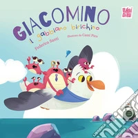 Giacomino il gabbiano birichino. Ediz. a colori libro