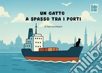 Un gatto a spasso tra i porti libro