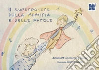 Il superpotere della memoria e delle parole libro