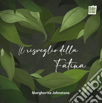 Il risveglio della fatina. Ediz. a colori libro