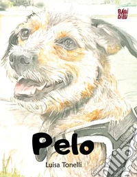 Pelo. Ediz. a colori libro