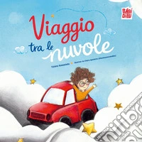 Viaggio tra le nuvole. Ediz. a colori libro