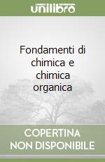 Fondamenti di chimica e chimica organica libro