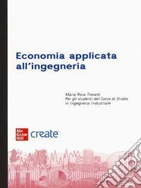 Economia applicata all'ingegneria. Con connect libro