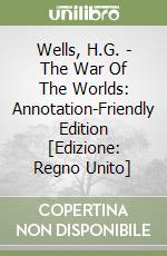 Wells, H.G. - The War Of The Worlds: Annotation-Friendly Edition [Edizione: Regno Unito] libro