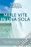 Mille vite in una sola libro