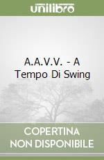 A.A.V.V. - A Tempo Di Swing libro