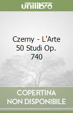 Czerny - L'Arte 50 Studi Op. 740 libro