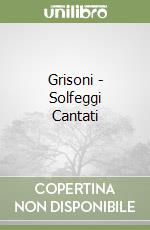 Grisoni - Solfeggi Cantati libro