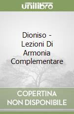 Dioniso - Lezioni Di Armonia Complementare libro