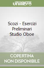 Scozi - Esercizi Preliminari Studio Oboe libro