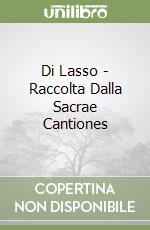 Di Lasso - Raccolta Dalla Sacrae Cantiones libro