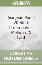 Jeanjean Paul - 20 Studi Progressivi E Melodici Di Facil libro