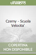 Czerny - Scuola Velocita' libro