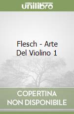 Flesch - Arte Del Violino 1 libro