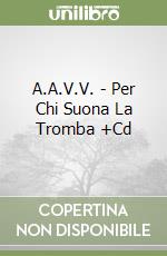 A.A.V.V. - Per Chi Suona La Tromba +Cd libro