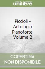 Piccioli - Antologia Pianoforte Volume 2 libro