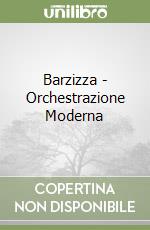 Barzizza - Orchestrazione Moderna libro