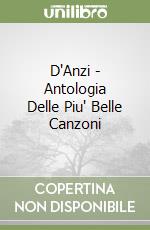 D'Anzi - Antologia Delle Piu' Belle Canzoni libro