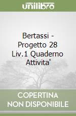 Bertassi - Progetto 28 Liv.1 Quaderno Attivita' libro