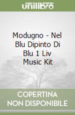 Modugno - Nel Blu Dipinto Di Blu 1 Liv Music Kit libro