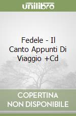 Fedele - Il Canto Appunti Di Viaggio +Cd libro