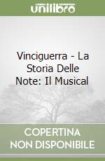 Vinciguerra - La Storia Delle Note: Il Musical libro