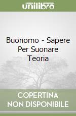 Buonomo - Sapere Per Suonare Teoria libro