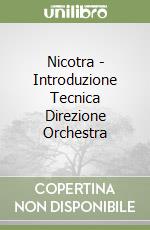 Nicotra - Introduzione Tecnica Direzione Orchestra libro