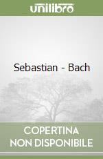 Sebastian - Bach libro