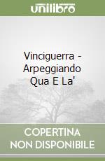 Vinciguerra - Arpeggiando Qua E La'