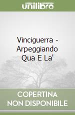 Vinciguerra - Arpeggiando Qua E La' libro