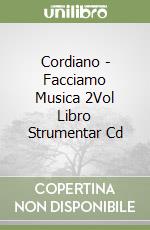 Cordiano - Facciamo Musica 2Vol Libro Strumentar Cd libro