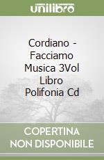 Cordiano - Facciamo Musica 3Vol Libro Polifonia Cd libro