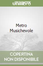 Metro Musichevole libro