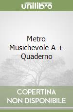 Metro Musichevole A + Quaderno libro